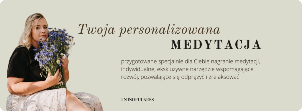 Twoja Personalizowana medytacja na zamówieniem, przygotowane specjalnie dla Ciebie nagranie medytacji, indywidualne, ekskluzywne narzędzie wspomagające rozwój, pozwlające się odprężyć i zrelaksować. 