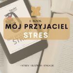 Mój przyjaciel stres - jak radzić sobie ze stresem - ebook