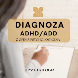Pakiet diagnozy ADHD / ADD dla osób dorosłych
