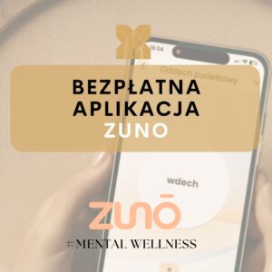 Aplikacja ZUNO (mental wellness) - bezpłatnie!